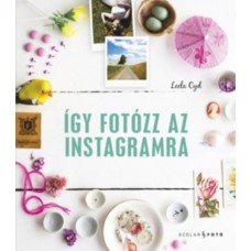 Így fotózz az Instagramra     19.95 + 1.95 Royal Mail